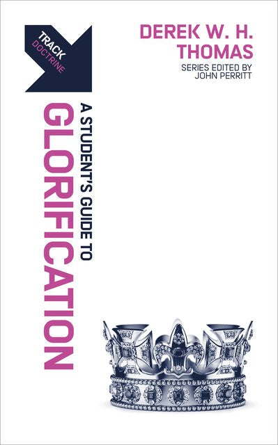 Track: A Student’s Guide to Glorification