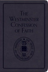 Westminster  Confession of Faith (Gift edition)