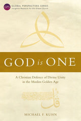 God is One: A Christian Defence of Divine Unity in the Muslim Golden Age